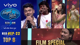 NEPAL IDOL  SEASON 5  FILM SPECIAL  EPISODE 22  TOP 8  AP1HD [upl. by Kerekes768]