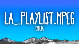 Emilia  LaPlaylistmpeg [upl. by Bullough980]