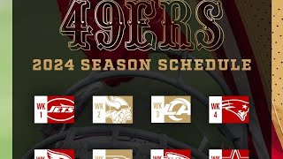 49ers 2024 Schedule and My 49ers prediction [upl. by Clinton272]