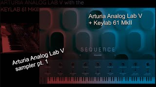 Keylab 61 MKII  Analog Lab V sampler pt 1 [upl. by Netty]