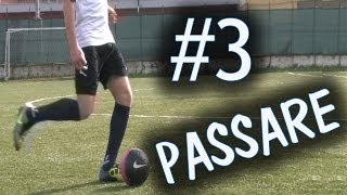 CALCIO  PASSARE IL PALLONE  FONDAMENTALE 3 [upl. by Amees]