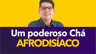 Poderoso Chá afrodisíaco para melhorar a libido  Dr Juliano Teles [upl. by Nidnerb837]