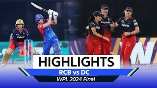 Royal Challengers Bangalore vs Delhi Capitals WPL 2024 Final Highlights RCB vs DC Match Highlights [upl. by Rori]