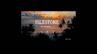 My LalokauLyric  Islestone [upl. by Regina]