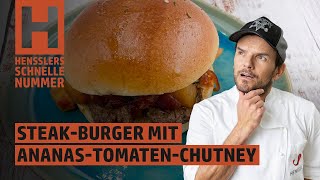 Schnelles SteakBurger mit AnanasTomatenChutney Rezept von Steffen Henssler [upl. by Pliner]