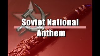 Soviet National Anthem  Clarinet Cover [upl. by Lacsap512]