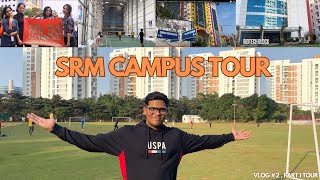 SRM UNIVERSITY CAMPUS TOUR KTR  MAIN CAMPUS  FULL CAMPUS TOUR  PART 1 [upl. by Cypro]