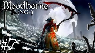 Bloodborne NG  Lets Play  Part 7 [upl. by Anom321]