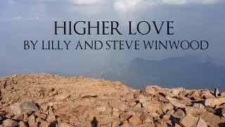 Higher Love Lyric Video Lilly and Steve Winwood Version [upl. by Mikahs]