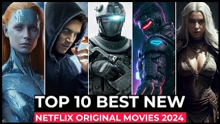 Top 10 New Netflix Original Movies Released In 2024  Best Netflix Movies 2024  Netflix New Movies [upl. by Cumings]