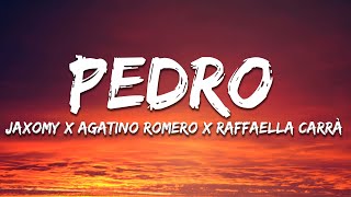 PEDRO  Jaxomy Agatino Romero Raffaella Carrà TikTok Song Lyrics [upl. by Lapointe398]