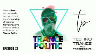 Trance Politic ep 52 [upl. by How]