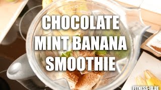 Chocolate Mint Banana Smoothie  ROH VEGAN  ROHKOST  FITNESSIDDE [upl. by Ahsilram]