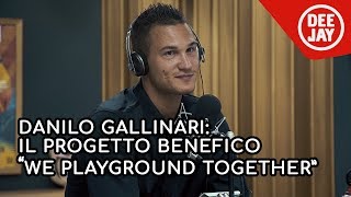 Danilo Gallinari presenta il suo progetto benefico a Radio Deejay [upl. by Attenev]