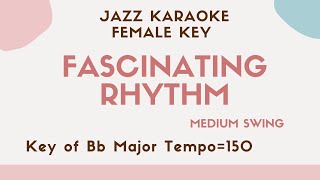 Fascinating Rhythm  Swing Jazz KARAOKE Instrumental backing track female key [upl. by Enelahs]