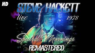 Steve Hackett  Spectral Mornings  Live 1978 Remastered [upl. by Carson559]