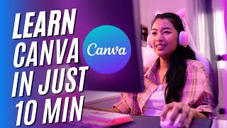 Learn Canva in just 10 Minutes  How to Use Canva for Beginners Full Canva Tutorial 2024 [upl. by Oicirtap144]