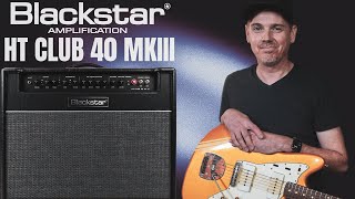 Blackstar Amps HT Club 40 MKIII  Guitar Amp Demo [upl. by Etnovaj]