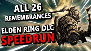 Elden Ring All Remembrances SPEEDRUN Glitchless Base Game amp DLC [upl. by Letnuahc]