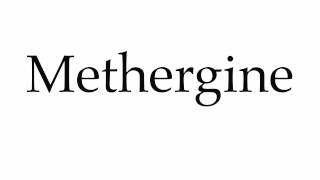 How to Pronounce Methergine [upl. by Mayor]