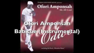 Ofori Amponsah  Babicue Instrumental [upl. by Negaem693]