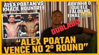 ISRAEL ADESANYA “ALEX POATAN VAI NOCAUTEAR KHALIL ROUNTREE NO 2º ROUND”  UFC 307 [upl. by Asetal]