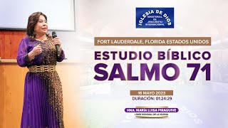 Salmo 71 Estudio Bíblico Hna María Luisa Piraquive  Fort Lauderdale Florida USA  568 [upl. by Abate]