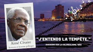 quotJentends la tempêtequot Aimé Césaire Discours sur le colonialisme 1950 🎶 [upl. by Leay]