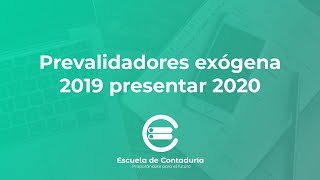 Prevalidadores exógena 2019 presentar 2020 [upl. by Bradleigh]