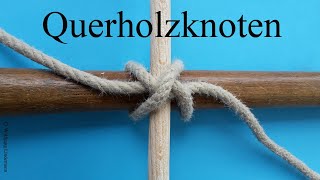 Querholzknoten oder Sprossenknoten Transom Knot [upl. by Htnnek]