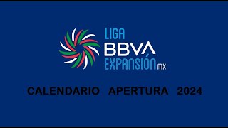 LIGA BBVA EXPANSIÓN MX  CALENDARIO APERTURA 2024 [upl. by Moira]