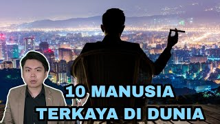 10 Manusia Terkaya Di Dunia [upl. by Eillime748]