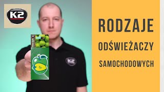 Rodzaje odświeżaczy samochodowych – Jaki odświeżacz wybrać – Odświeżacze samochodowe K2 [upl. by Suh706]