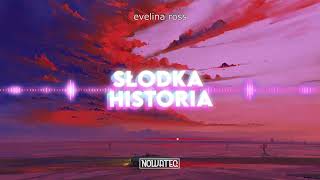 Evelina Ross  Słodka Historia  Nowateq Remix  2022 [upl. by Meade]