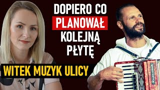 W wieku 42 lat zmarł Witek Muzyk Ulicy Wcześniej rzucił dobrze płatną pracę i wyszedł na ulicę [upl. by Jon]