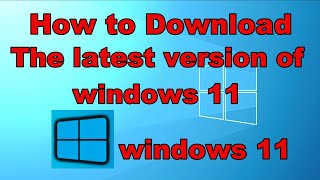 How to download the latest windows 11 version [upl. by Alrick424]