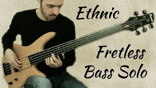 ETHNIC FRETLESS BASS SOLO  Bruno Tauzin [upl. by Assadah562]