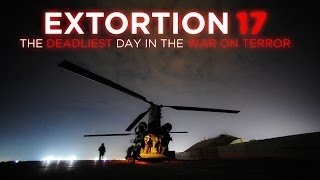 Extortion 17 The Deadliest Day in the War on Terror [upl. by Nafis]