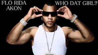 Flo Rida  Who Dat Girl ft Akon CDQ Official Full Song Lyrics  Download [upl. by Ainekahs591]