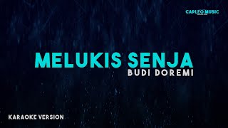 Budi Doremi – Melukis Senja Karaoke Version [upl. by Menell]