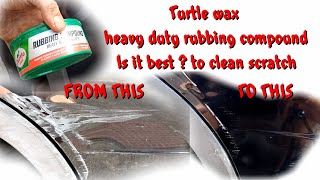 How to use Turtle wax heavy duty rubbing compound to clean scratch [upl. by Cut]