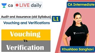 Vouching and Verifications L1  Unacademy CA Intermediate Group 2  Khushboo Sanghavi [upl. by Constantina]