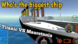 Titanic VS Mauretania  Whos the biggest ship  Ship Mooring 3D [upl. by Lock441]