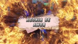 Agonía de amor [upl. by Annaerda]