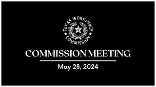 TWC Commission Meeting  5282024 [upl. by Gibbon]