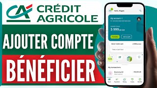 Comment Ajouter Un Compte Beneficiaire Sur Le Credit Agricole 2024 [upl. by Ainocal]