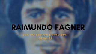 RAIMUNDO FAGNER  LUA DO LEBLON  DESLIZES  SESC SP [upl. by Ruperto]