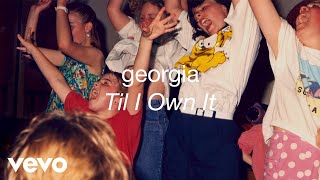 Georgia  Til I Own It Official Audio [upl. by Aicilra682]