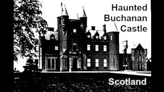 Inside Haunted Buchanan Castle Scotland [upl. by Nosde]