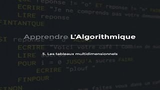 Lalgorithmique 710  Les tableaux multidimensionnels [upl. by Maram925]